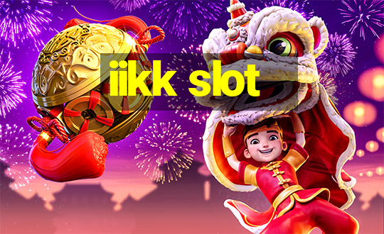 iikk slot