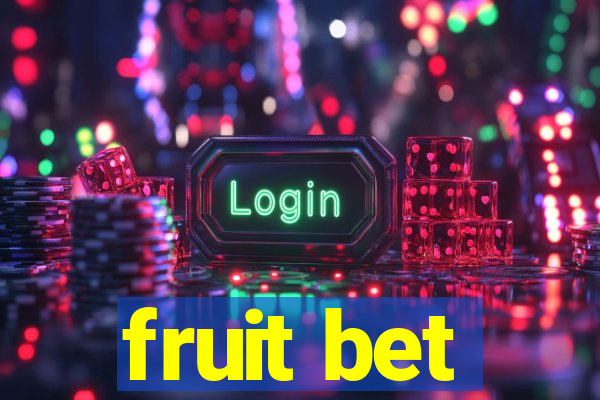 fruit bet