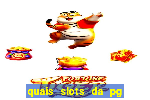 quais slots da pg est?o pagando agora