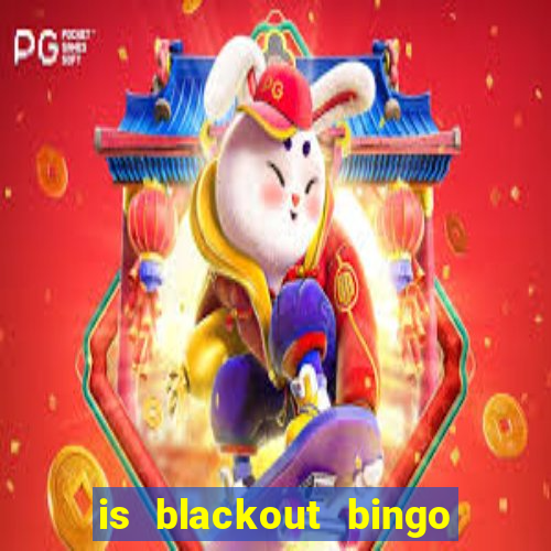 is blackout bingo a scam