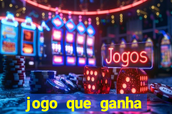 jogo que ganha dinheiro é verdade