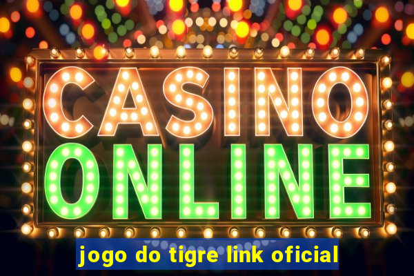 jogo do tigre link oficial