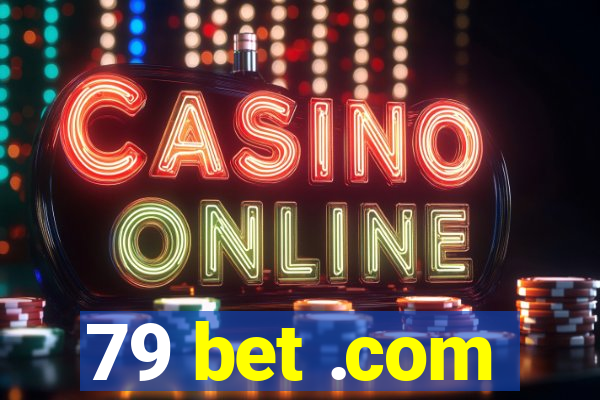 79 bet .com