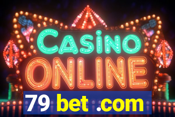 79 bet .com