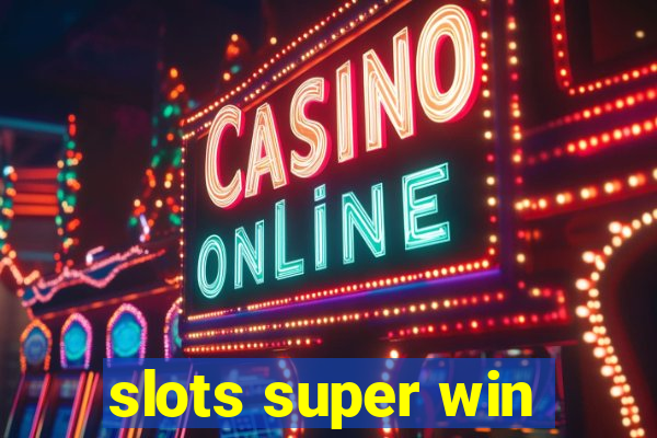 slots super win