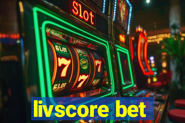 livscore bet