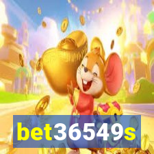 bet36549s