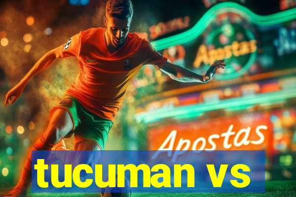 tucuman vs