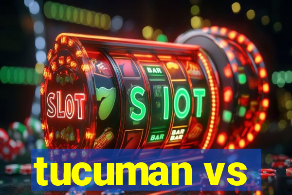 tucuman vs