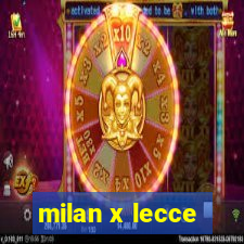 milan x lecce