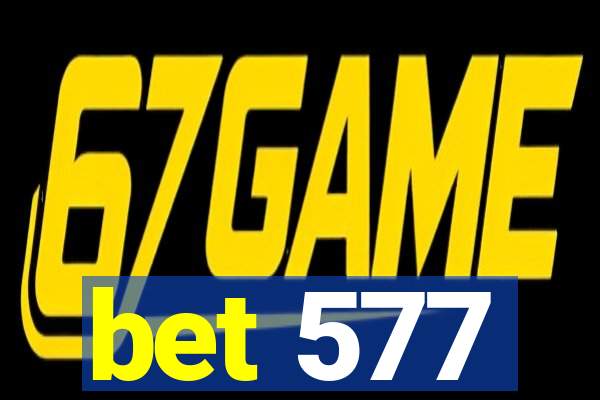 bet 577