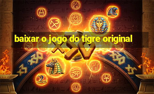 baixar o jogo do tigre original