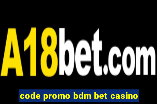 code promo bdm bet casino