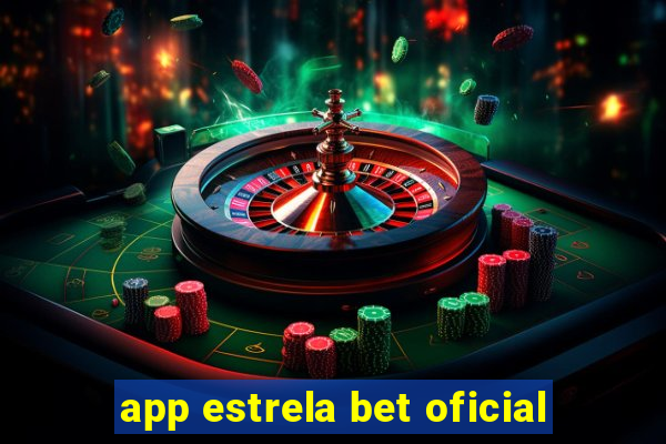 app estrela bet oficial