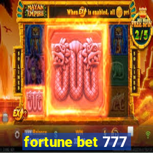 fortune bet 777