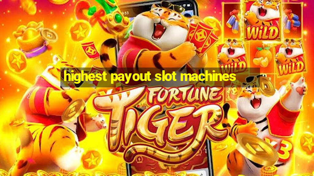 highest payout slot machines