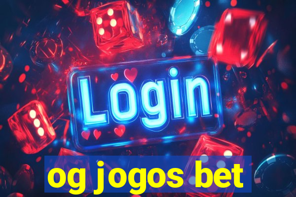 og jogos bet