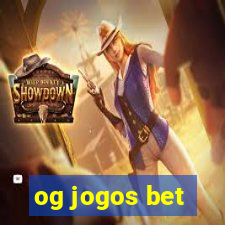 og jogos bet