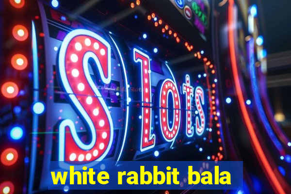 white rabbit bala