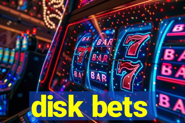 disk bets