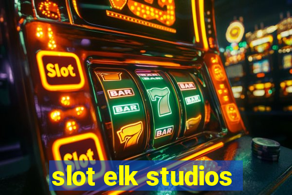 slot elk studios