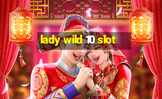 lady wild 10 slot