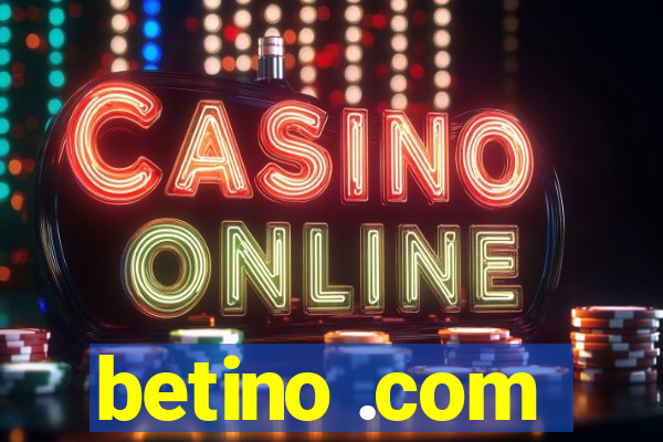 betino .com