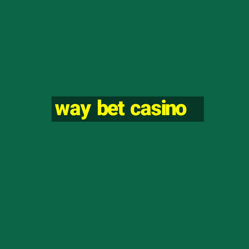 way bet casino