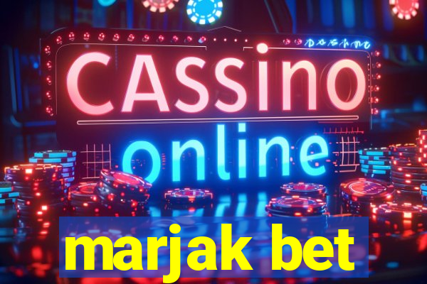 marjak bet