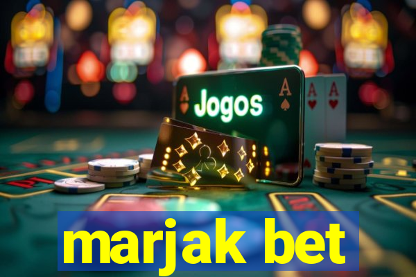 marjak bet