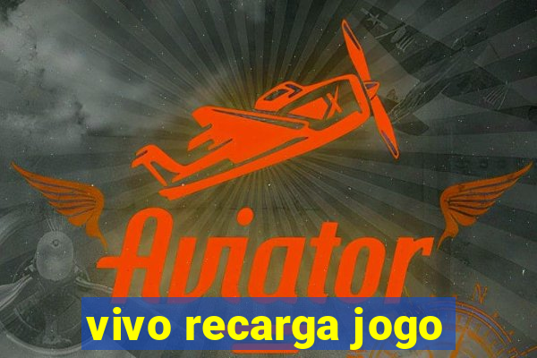 vivo recarga jogo