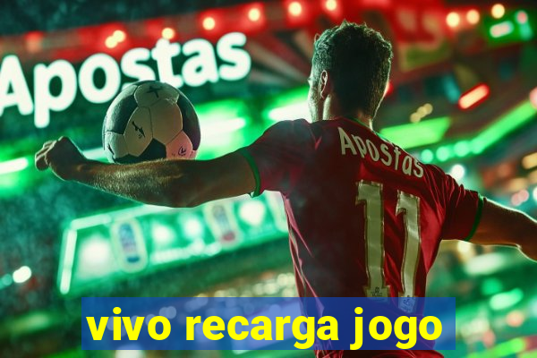 vivo recarga jogo