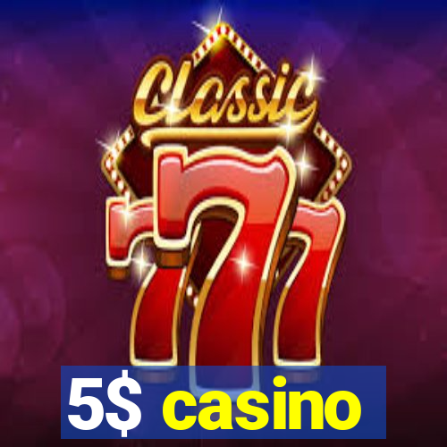 5$ casino