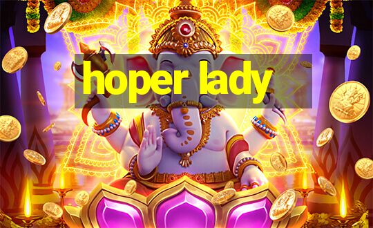 hoper lady