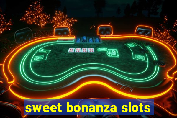 sweet bonanza slots