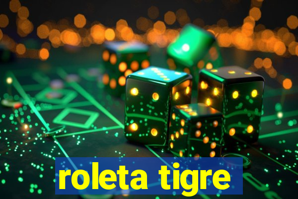 roleta tigre