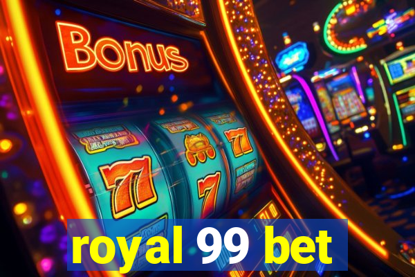 royal 99 bet