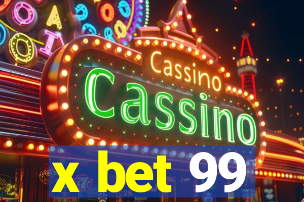 x bet 99