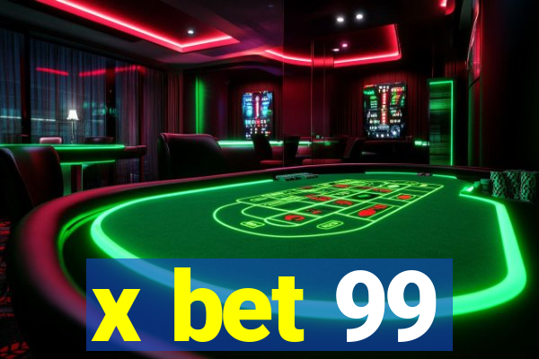 x bet 99