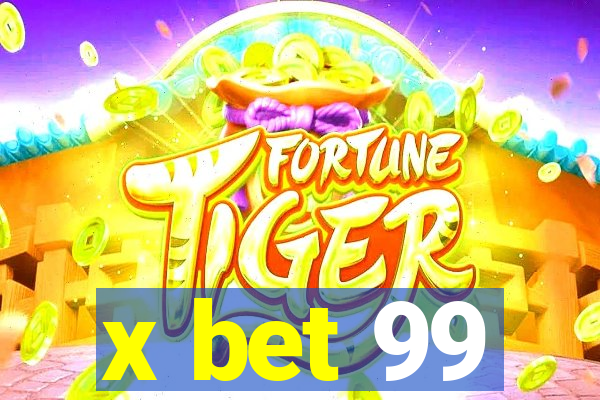 x bet 99