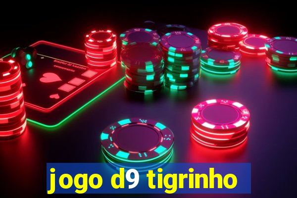 jogo d9 tigrinho