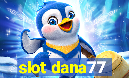 slot dana77