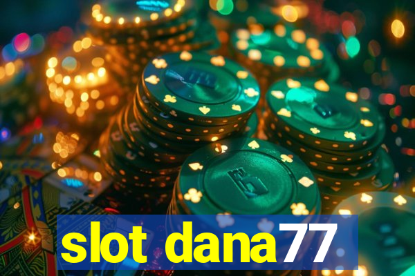 slot dana77