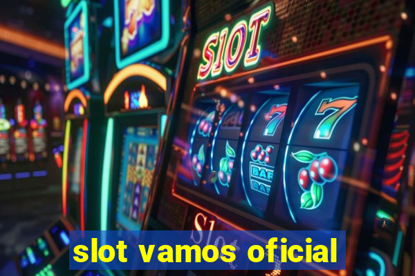 slot vamos oficial