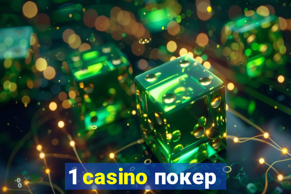 1 casino покер