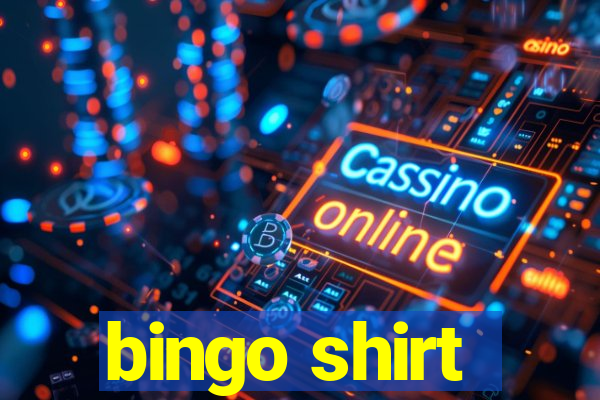 bingo shirt