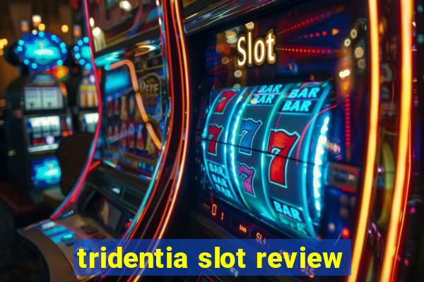 tridentia slot review