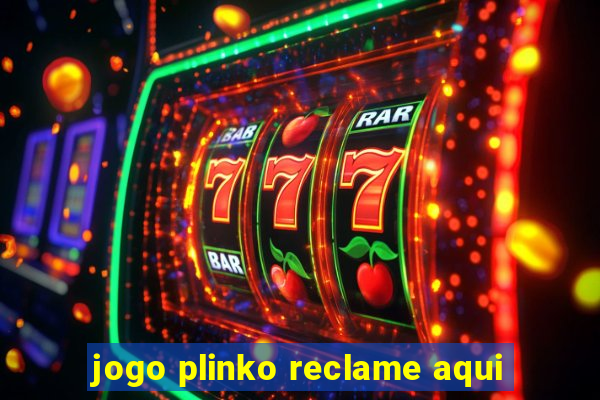 jogo plinko reclame aqui