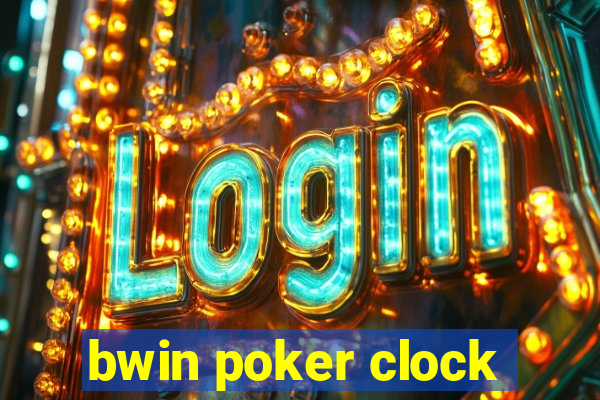 bwin poker clock