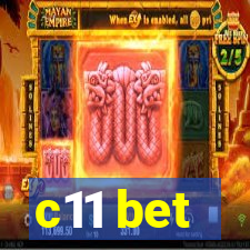 c11 bet